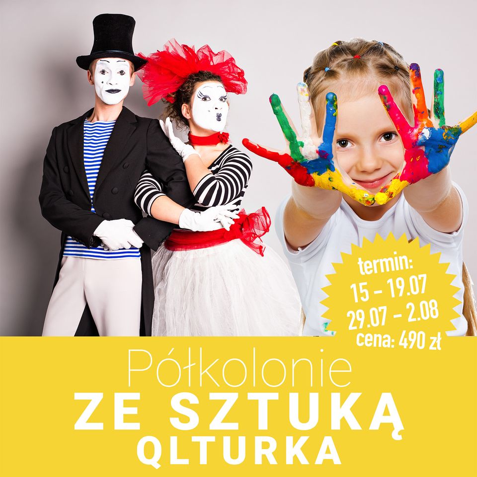 Półkolonie letnie ze sztuką QLTURKA